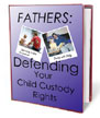 Fathers Defending Your Child Custody Rights